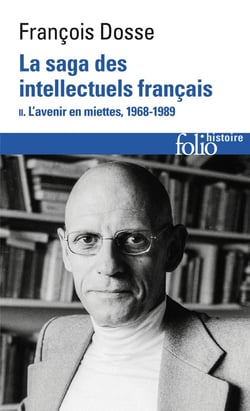 La saga des intellectuels français Tome 2 : L'avenir en miettes (1968-1989)