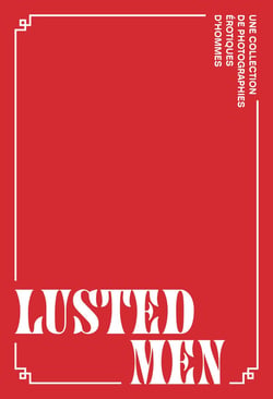 Lusted Men : Une collection de photographies érotiques d'hommes