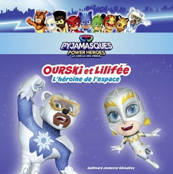 Les Pyjamasques : Ourski et Lilifée : L'héroïne de l'espace