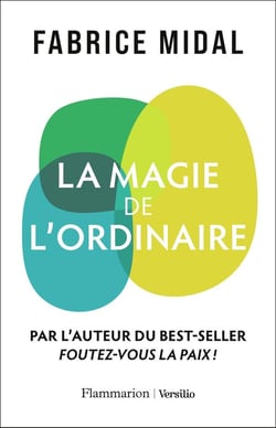 La magie de l'ordinaire