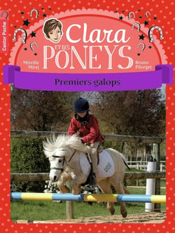 Clara et les poneys Tome 4 - premiers galops