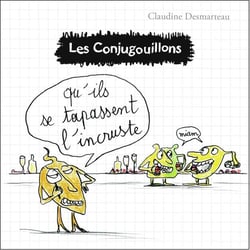 Les Conjugouillons Tome 9 : qu'ils se tapassent l'incruste