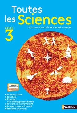 Toutes les sciences - cycle 3 - ce2, cm1, cm2 - livre de l'élève