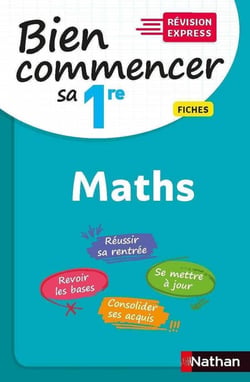 Bien commencer sa 1re - mathématiques (édition 2020)