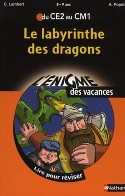 L'ENIGME DES VACANCES PRIMAIRE Tome 8 : le labyrinthe des dragons - du CE2 au CM1 - 8/9 ans