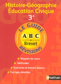 LE GUIDE ABC DU BREVET Tome 304 : histoire-géographie, éducation civique - révisions