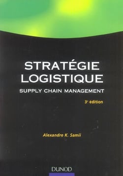 Strategie logistique  - 3eme edition - supply chain management (3e edition)