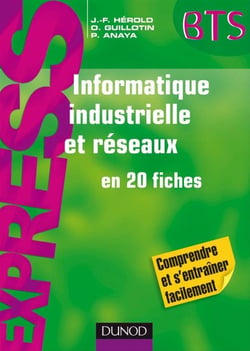Informatique industrielle et réseaux - en 20 fiches