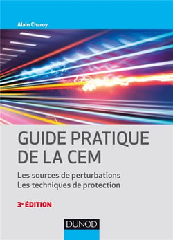 Guide pratique de la CEM - les sources de perturbations, les techniques de protection (3e édition)