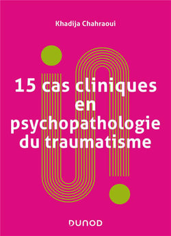 15 cas cliniques en psychopathologie du traumatisme (2e édition)