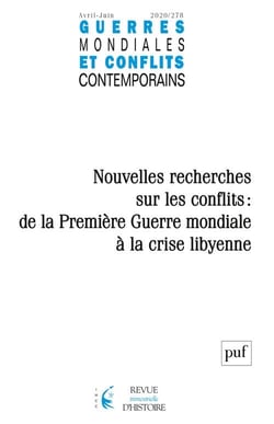 Guerres mondiales et conflits contemporains n.278 : nouvelles recherches sur les conflits : de la Première Guerre mondiale à la crise libyenne (édition 2020)
