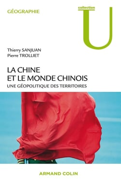 La Chine et le monde chinois - une géopolitique des territoires
