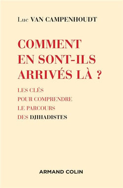 Comment en sont-ils arrivés là ? comprendre le parcours des djihadistes