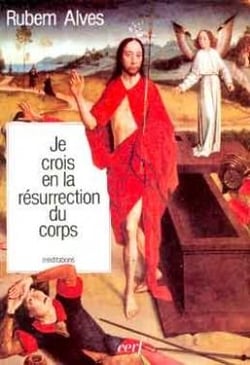 Je crois en la résurrection ducorps