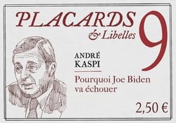 Placards & Libelles Tome 9 : pourquoi Joe Biden va échouer