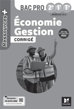 Ressources + : Économie gestion - 2de, 1re, terminale bac pro - Corrigé