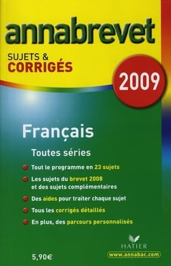 Annabrevet Tome 3 : français - sujets et corrigés (édition 2009)