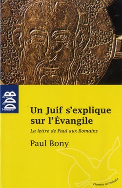 Un juif s'explique sur l'Evangile - la lettre de saint Paul aux Romains
