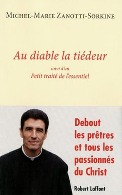 Au diable la tiédeur - petit traité de l'essentiel