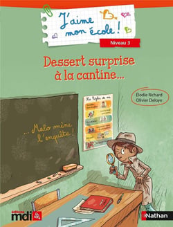 J'aime mon école : dessert surprise à la cantine - CP 3