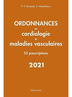 Ordonnances en cardiologie et maladies vasculaires - 55 prescriptions (édition 2021)