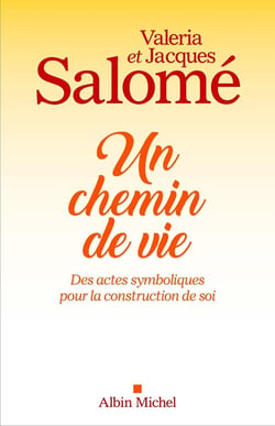 Un chemin de vie - des actes symboliques pour la construction de soi