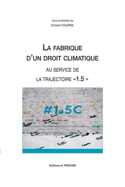 La fabrique d'un droit climatique au service de la trajectoire 1.5