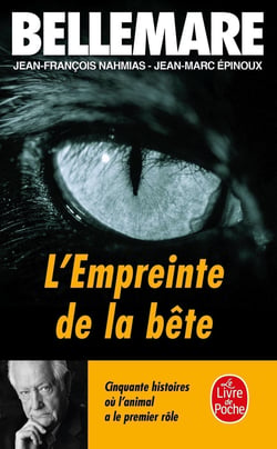 L'Empreinte de la bête : Cinquante histoires où l'animal a le premier rôle