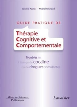 Guide pratique de thérapie cognitive et comportementale - troubles liés à l'usage de cocaïne ou de drogues stimulantes
