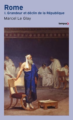 ROME - tome 1 Grandeur et déclin de la République