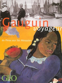 Gauguin voyageur - du Pérou à Tahiti