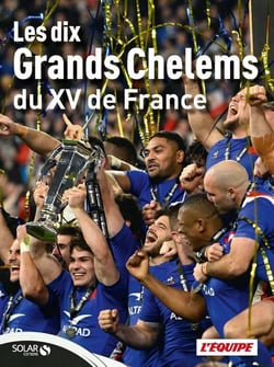 Les 10 Grands Chelems du XV de France