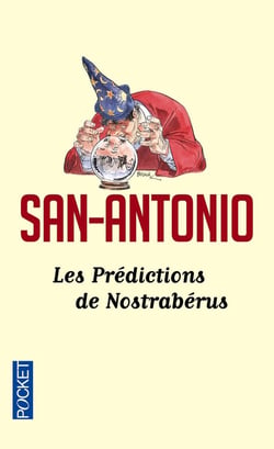 San-Antonio - les prédictions de Nostraberus