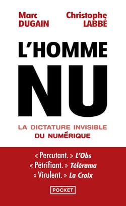 L'homme nu : la dictature invisible du numérique