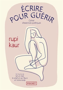 Écrire pour guérir : Cahier d'exercices poétiques