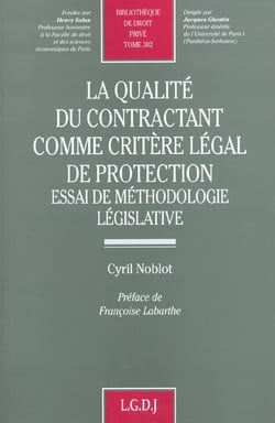 La qualite du contractant comme critere legal de protection - vol382