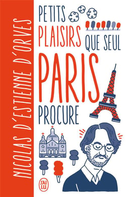 Petits plaisirs que seul Paris procure version illustree