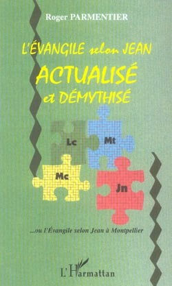L'évangile selon Jean actualisé et démythisé