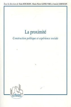 La proximité - construction politique et expérience sociale