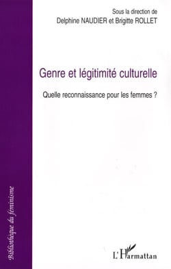 Genre et légitimite culturelle - quelle reconnaissance pour les femmes ?