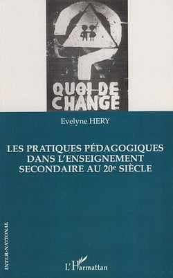 Les pratiques pédagogiques dans l'enseignement secondaire au xx siècle - quoi de changé ?