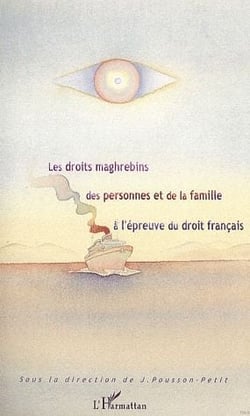 Droits maghrebins des personnes et de la famille à l'épreuve du droit français
