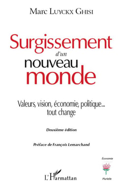 Surgissement d'un nouveau monde - valeurs, vision, économie, politique... tout change