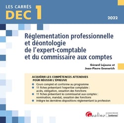 DEC 1 - réglementation professionnelle et déontologie de l'expert-comptable et du commissaire aux comptes : 22 fiches de cours pour acquérir les connaissances nécessaires (10e édition)