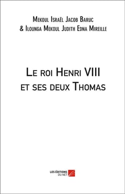 Le roi Henri VIII et ses deux Thomas