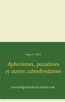 Aphorismes, paradoxes et autres calembredaines