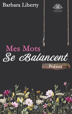 Recueil de poésies Tome 1 - mes mots se balancent - recueil de poésies