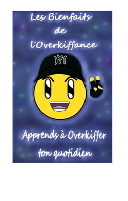 Les bienfaits de l'overkiffance - apprends a overkiffer ton quotidien