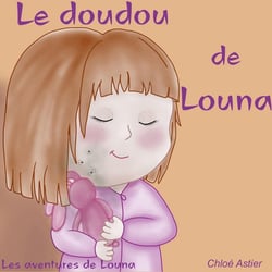 Le doudou de Louna : Les aventures de Louna