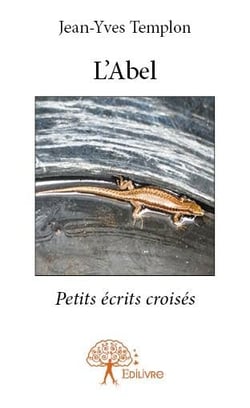 L'abel - petits ecrits croises